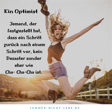 Ein Optimist Sieht Immer Das Positive Lebensweisheiten Spr Che