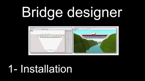 Bridge Designer 1 Installation Youtube