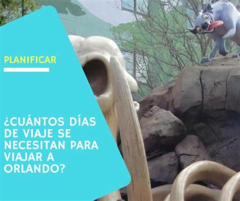 Cuántos días de viaje se necesitan para viajar a Orlando