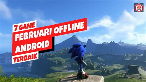 Game Android Offline Terbaik Dan Terbaru Di Bulan Februari