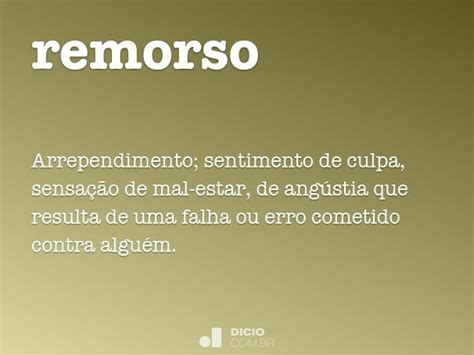 Significado Da Palavra Remorso - Remorso - Dicio, Dicionário Online de Português