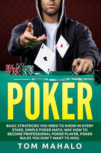 Poker:Poker How To Win, Basic Strategies You Need To Know In Every ...