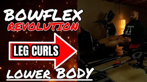 Bowflex Revolution Leg Curls Initial Thoughts Youtube