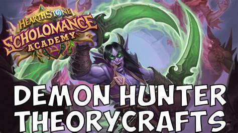 Demon Hunter Deck Theorycrafting For Scholomance Academy Wild