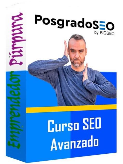 Curso Seo Avanzado Bigseo Academy Actualizado