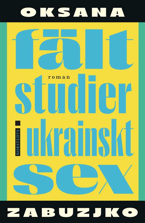 Fältstudier i ukrainskt sex Oksana Zabuzjko Inbunden
