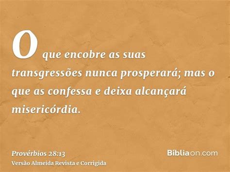 Aquele Que Se Arrepende E Deixa Alcança Misericórdia - Provérbios 28:13 (Aquele que confessa e deixa, alcança misericórdia ...