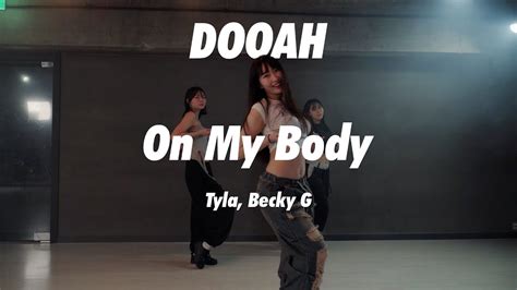 Tyla Becky G On My Body Dooah Choreography Youtube