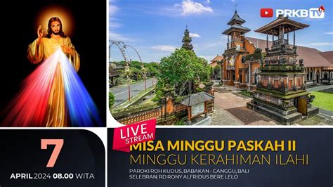 Live Misa Hari Minggu Paskah Ii Minggu Kerahiman Ilahi 7 4 24 08 00