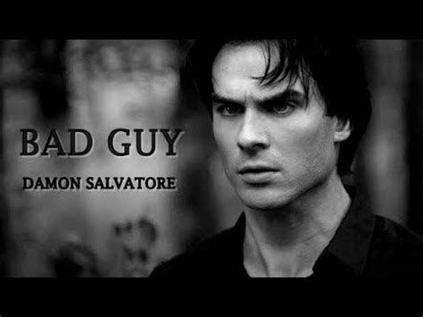 Damon Salvatore Bad Guy YouTube Vampire Diaries Songs Vampire