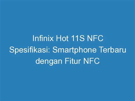 Infinix Hot S NFC Spesifikasi Smartphone Terbaru Dengan Fitur NFC DuaHp
