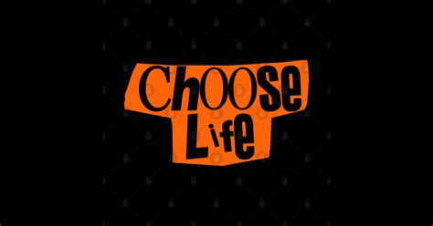 Choose Life - Choose Life - T-Shirt | TeePublic