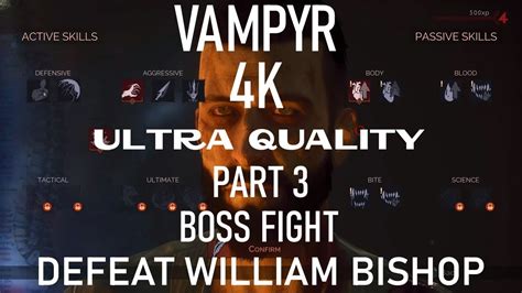 VAMPYR 4K 60 FPS GAMEPLAY ULTRA QUALITY GAMEPLAY PART 3 BOSS FIGHT