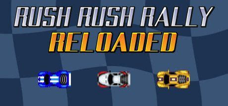 Системные требования Rush Rush Rally Reloaded — Пойдет ли у тебя игра ...