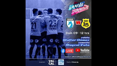 En Vivo Deportes Iquique Vs San Luis De Quillota Ta Fecha Ascenso