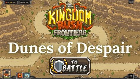 Kingdom Rush Frontiers DUNES OF DESPAIR Heroic VETERAN YouTube