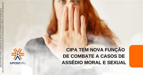 Nova Norma De Combate A Casos De Ass Dio Moral E Sexual Aplicada Cipa Apcef Rj Portal