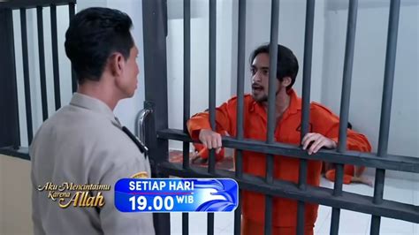 Sinopsis Aku Mencintaimu Karena Allah Episode 25 Mei 2024 Okezone