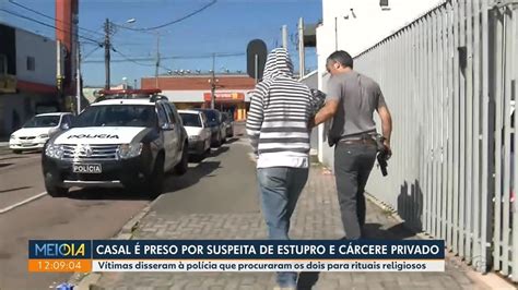 Casal é Preso Suspeito De Estuprar E Manter Mulheres Em Cárcere Privado