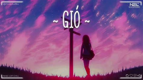 Gi Jank Gi Mang H Ng V Gi Em U Nh Ng B N Lofi Bu N Chill Nh Nh Ng Hot Nh T