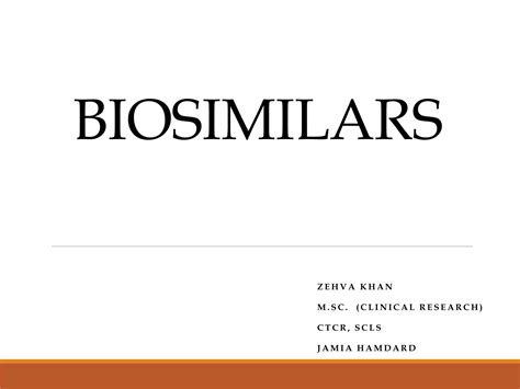 Biosimilars Guide Development Approval And Challenges Ppt