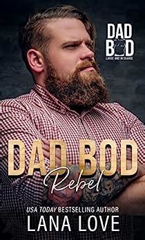 Dad Bod Rebel A Bbw Single Dad Military Romance Kindle Edition By Love Lana Literature
