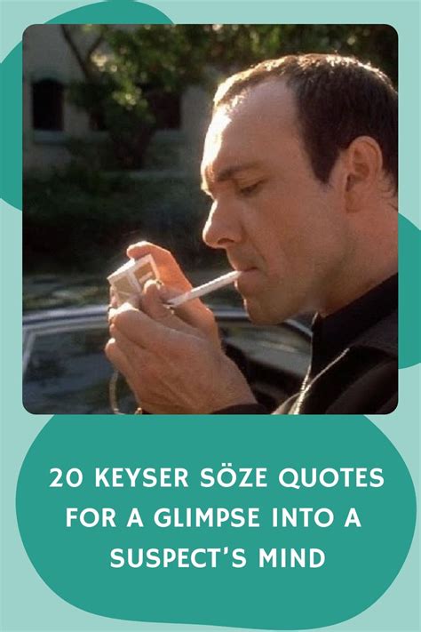 Keyser S Ze Quotes For A Glimpse Into A Suspects Mind