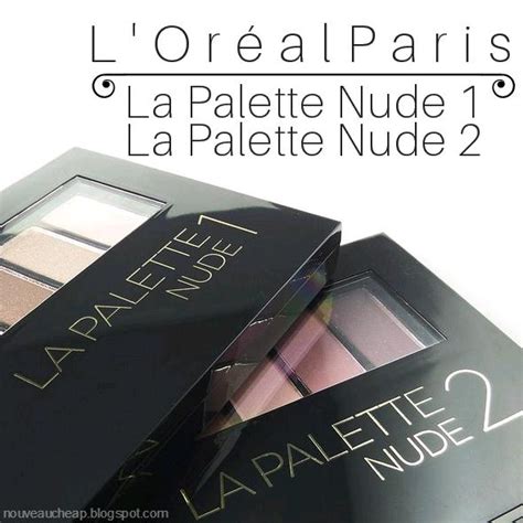Review L Oreal Colour Riche La Palette Nude And La Palette Nude Nouveau Cheap