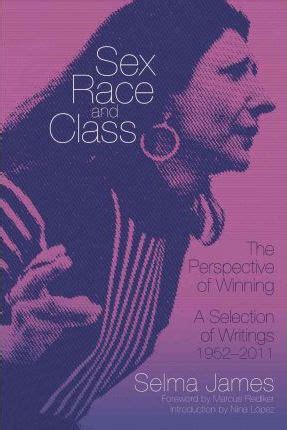 Sex Race And Class The Perspective Of Winning Libreria Antigone