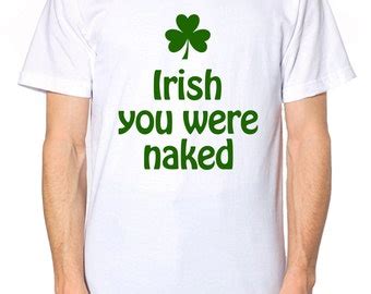 Irish You Were Naked Etsy