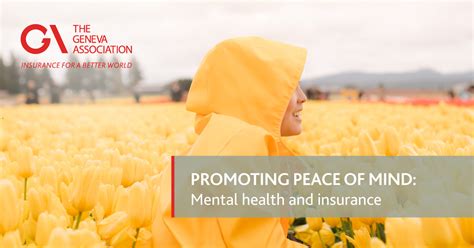 Promoting Peace Of Mind Mental Health And Insurance The Geneva