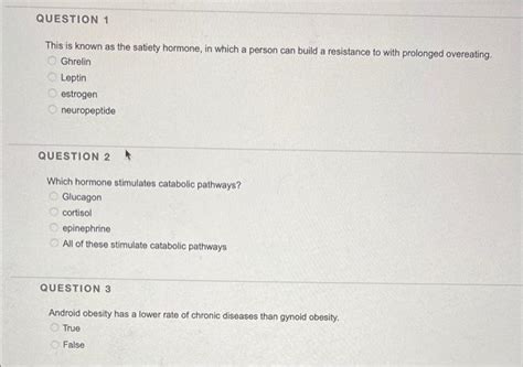 Solved QUESTION 1 This is known as the satiety hormone, in | Chegg.com