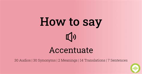 how to pronounce accentuated