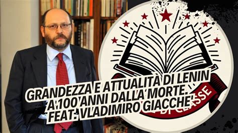 VLADIMIRO GIACCHE La Grandezza Di Lenin Intervista Renato Caputo De