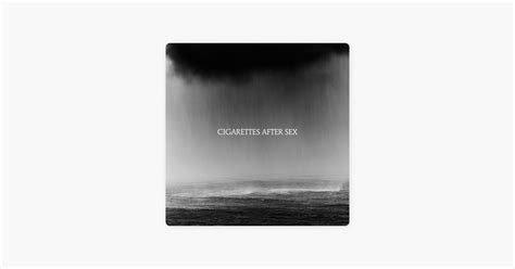 Cry Titel Von Cigarettes After Sex Apple Music