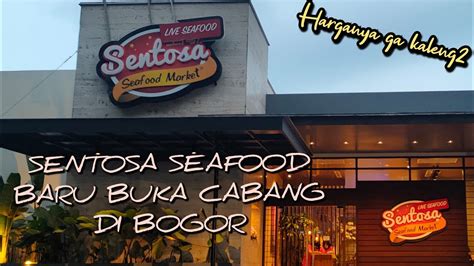 Live Seafood Di Restoran Sentosa Yang Baru Buka Cabang Di Bogor