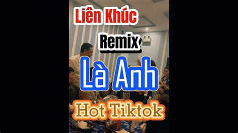 Liên Khúc Remix Là Anh Nhạc Hot Tiktok ll Chim Cánh Cụt Tuyết Diễm Family Band YouTube
