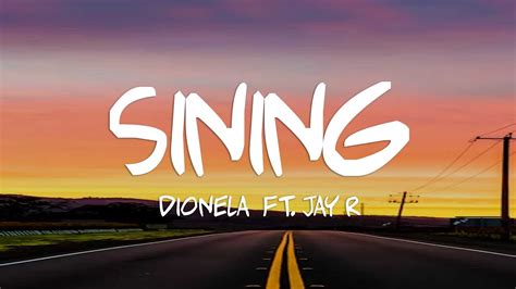 Dionela Sining Ft Jay R Lyrics Youtube