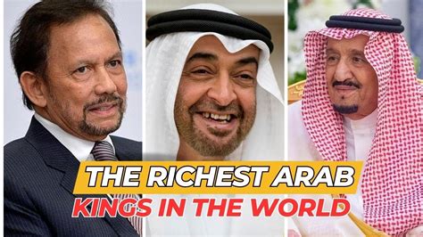 Unveiling The Wealth The Richest Arab Kings In The World YouTube