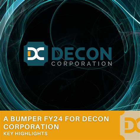 A Bumper Fy24 For Decon Corporation