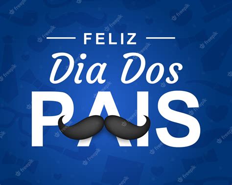 Feliz Dia Dos Pais Em Português Dia Dos Pais Vetor Premium