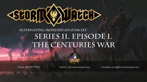 Storm Watch Hearts Of Fire Series Ii Episode I The Centuries War