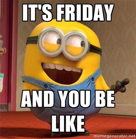 28 Minions Memes Exercise Funny Friday Memes Friday Humor Friday Jokes