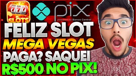 Feliz Slot Mega Vegas Paga Mesmo Saquei R No Feliz Slot Mega