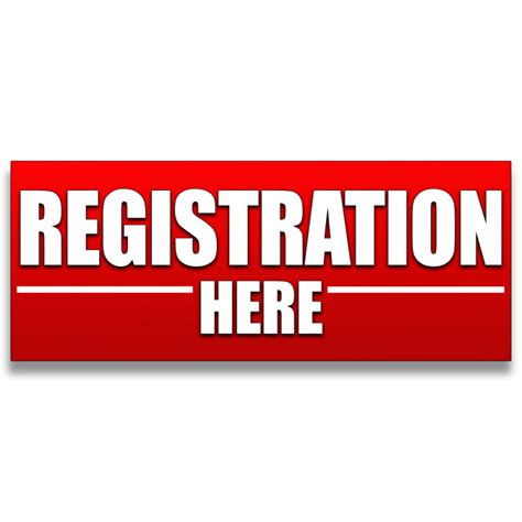 Registration Here Vinyl Banner 5 Feet Wide by 2 Feet Tall