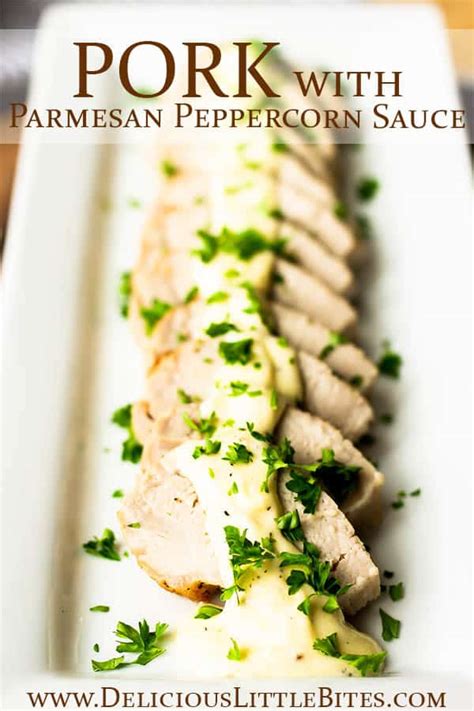 Pork With Parmesan Peppercorn Sauce Delicious Little Bites