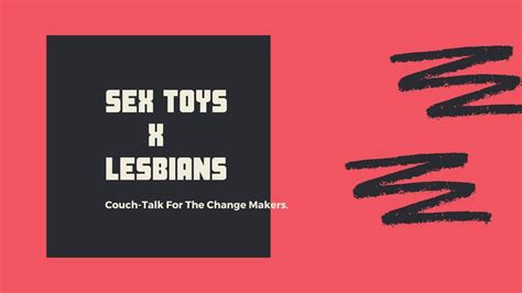 Sex Toys X Lesbians YouTube