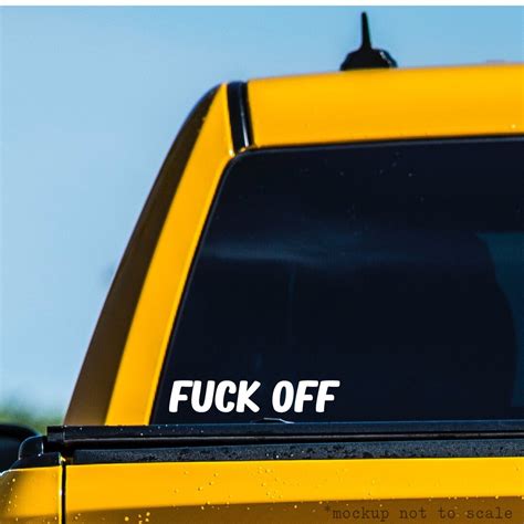 Fuck Off Funny Car Truck Decals For Men Or Women Adult Humor Vinyl Stickers Offensive Bestie