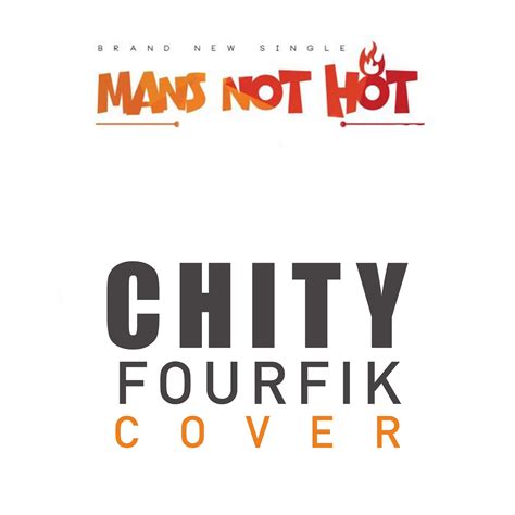 Chity Fourfik Man S Not Hot Cover Zambian Music Blog