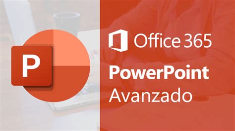 Curso PowerPoint Avanzado (Office 365) - Cei Formación Online
